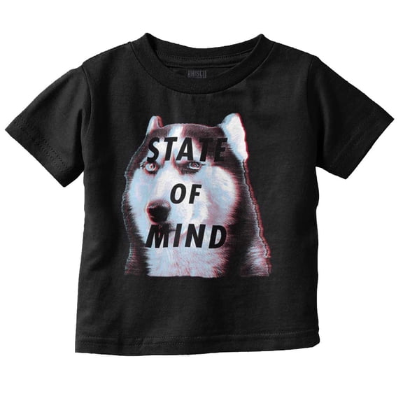 Funny Husky Dog State of Mind Joke Toddler Boy Girl T Shirt Infant Toddler Brisco Brands 6M