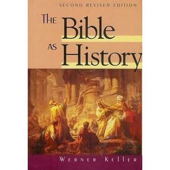 The Bible as a History (Hardcover) by Werner Keller