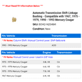 thumbnail image 2 of Automatic Transmission Shift Linkage Bushing - Compatible with 1967, 1975 - 1979, 1990 - 1993 Mercury Cougar 1976 1977 1978 1991 1992, 2 of 2