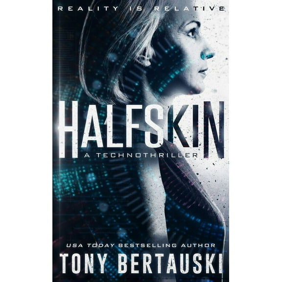 Halfskin Halfskin: A Technothriller, Book 1, (Hardcover)