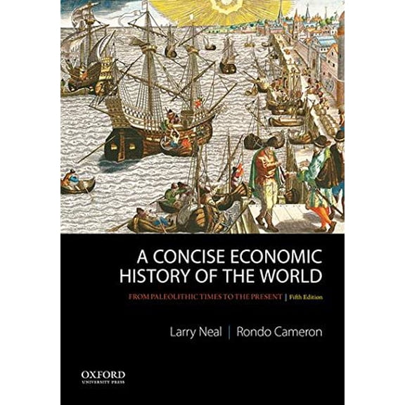 Pre-Owned A Concise Economic History of the World: From Paleolithic Times to the Present