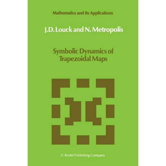 Mathematics and Its Applications Symbolic Dynamics of Trapezoidal Maps, Book 27, (Paperback)