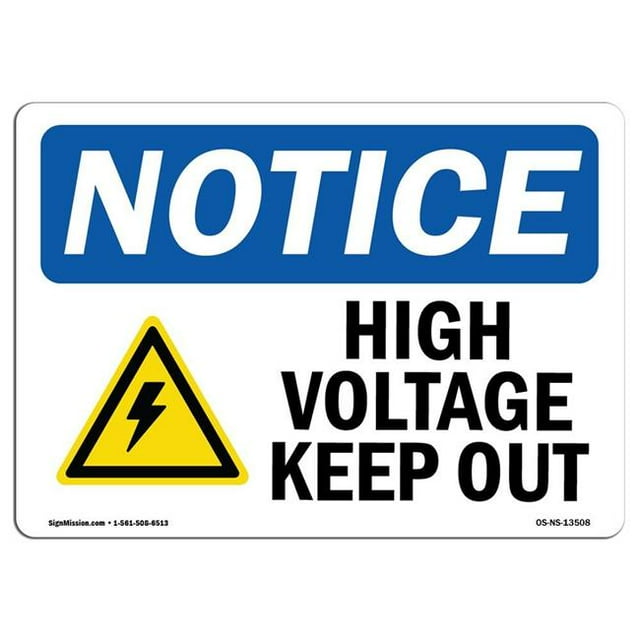 SignMission OS-NS-A-1824-L-13508 18 x 24 in. OSHA Notice Sign - High Voltage Keep Out