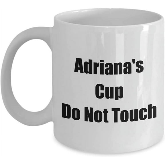 Mugs for Women Adriana's Cup Do Not Touch Her Own 11oz Coffee Tea Drink Mug Just For Females