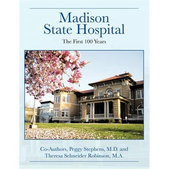 Pre-Owned Madison State Hospital: The First 100 Years