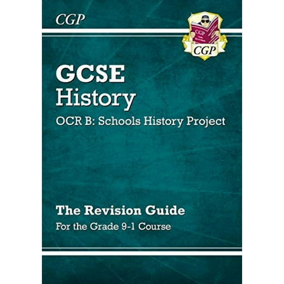 Gcse History Ocr B: Schools History Project Revision Guide -