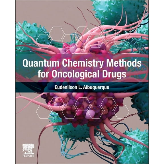 Quantum Chemistry Methods for Oncological Drugs, (Paperback)