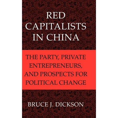 Cambridge Modern China Red Capitalists in China: The Party Private Entrepreneurs and Prospects for Political Change (Hardcover)