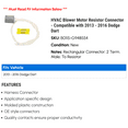 thumbnail image 2 of HVAC Blower Motor Resistor Connector - Compatible with 2013 - 2016 Dodge Dart 2014 2015, 2 of 2