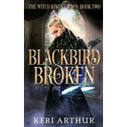 The Witch King's Crown: Blackbird Broken (Paperback)