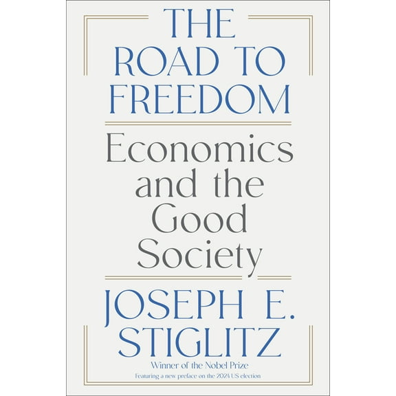 The Road to Freedom: Economics and the Good Society, (Paperback)