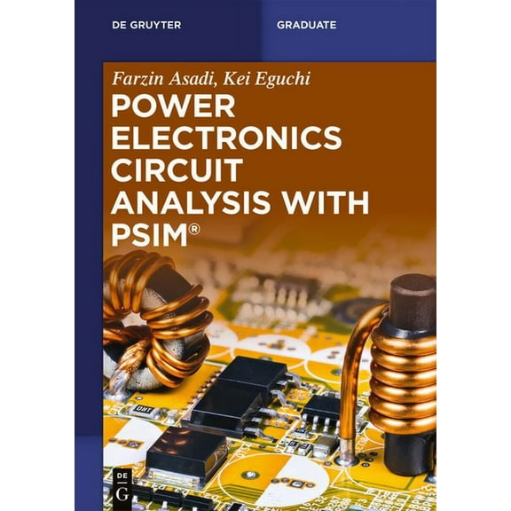 de Gruyter Textbook Power Electronics Circuit Analysis with Psim(r), (Paperback)
