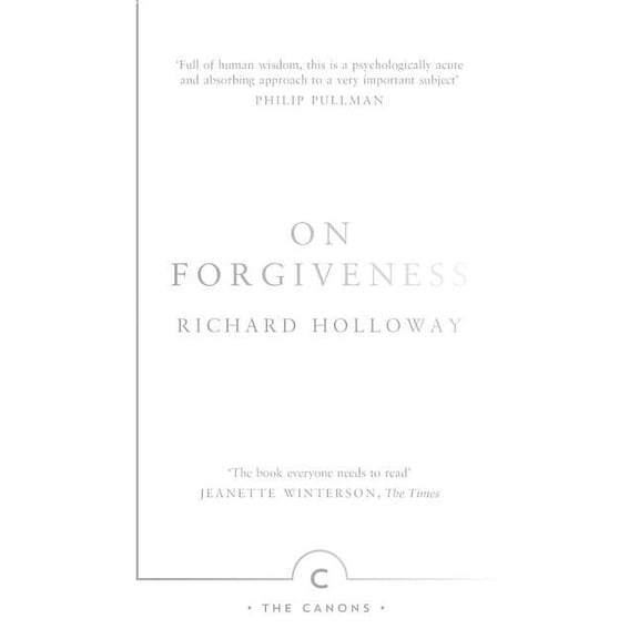 Canons On Forgiveness: How Can We Forgive the Unforgivable?, Book 33, (Paperback)