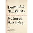 thumbnail image 1 of Pre-Owned Domestic Tensions, National Anxieties: Global Perspectives on Marriage, Crisis, and Nation, (Paperback), 1 of 1