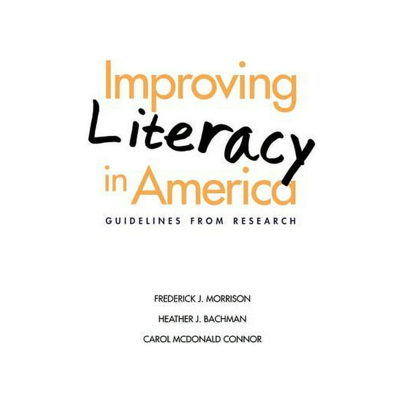 Current Perspectives in Psychology Improving Literacy in America: Guidelines from Research, (Paperback)