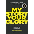 thumbnail image 2 of My Story, Your Glory: Discover the Journey God Has Planned for You--A 30-Day Devotional (Hardcover), 2 of 2