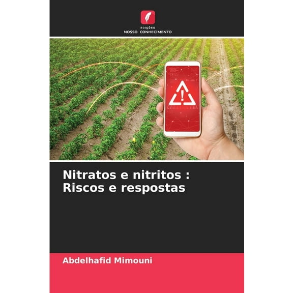 Nitratos e nitritos: Riscos e respostas, (Paperback)