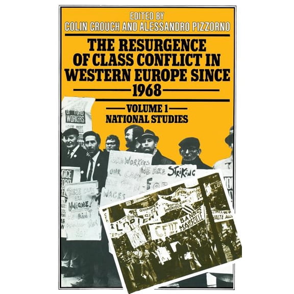 The Resurgence of Class Conflict in Western Europe Since 1968: Volume I: National Studies, (Paperback)