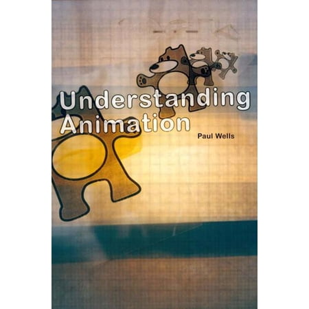 Understanding Animation, (Paperback)