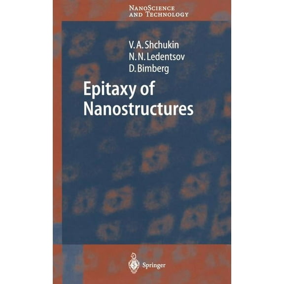 Nanoscience and Technology Epitaxy of Nanostructures, (Hardcover)