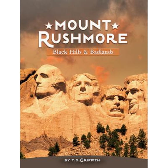 Pre-Owned Mount Rushmore: Black Hills & Badlands (Paperback) 1933855509 9781933855509