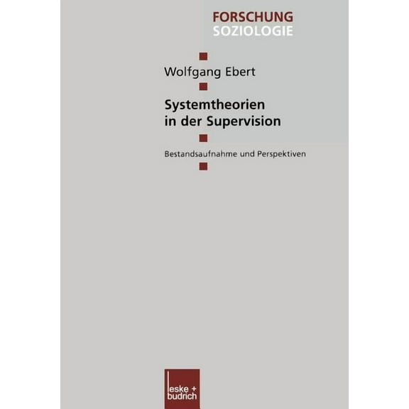 Forschung Soziologie Systemtheorien in Der Supervision: Bestandsaufnahme Und Perspektiven, Book 109, (Paperback)