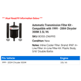 thumbnail image 2 of Automatic Transmission Filter Kit - Compatible with 1999 - 2004 Chrysler 300M 3.5L V6 2000 2001 2002 2003, 2 of 2