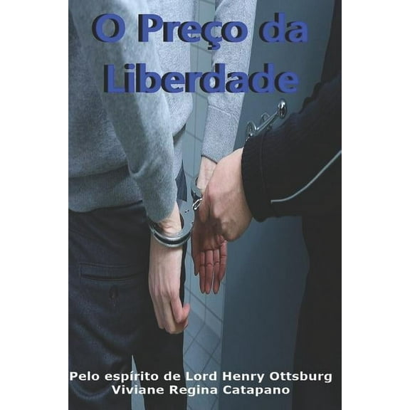 O Preço da Liberdade (Paperback)