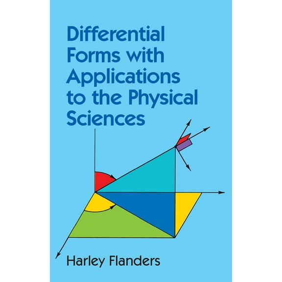 Pre-Owned Differential Forms with Applications to the Physical Sciences (Paperback) 0486661695 9780486661698