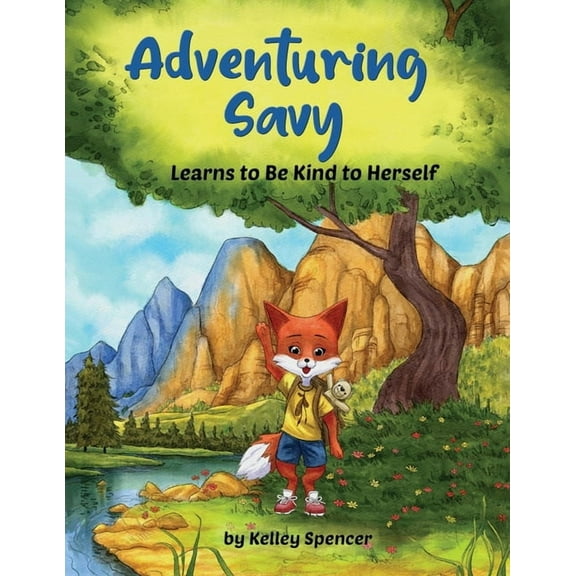 Adventuring Savy Learns to Be Kind to Herself, (Paperback)