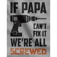 thumbnail image 4 of Tstars Mens Gifts for Dad Father's Day Shirts If Papa Can't Fix It We're All Screwed Gift for Grandfather Cool Best Gift for Dad Long Sleeve T Shirt, 4 of 5