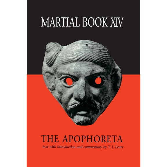 Martial XIV: The Apophoreta, (Paperback)