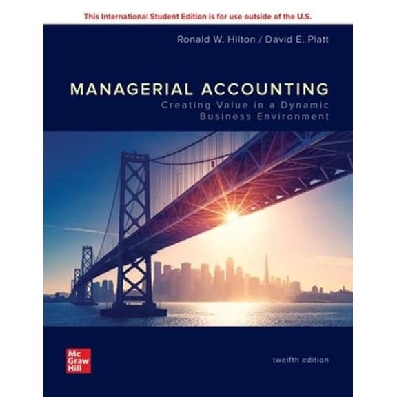 Pre-Owned Managerial Accounting: Creating Value in a Dynamic Business Environment (Hardcover) 1259969517 9781259969515