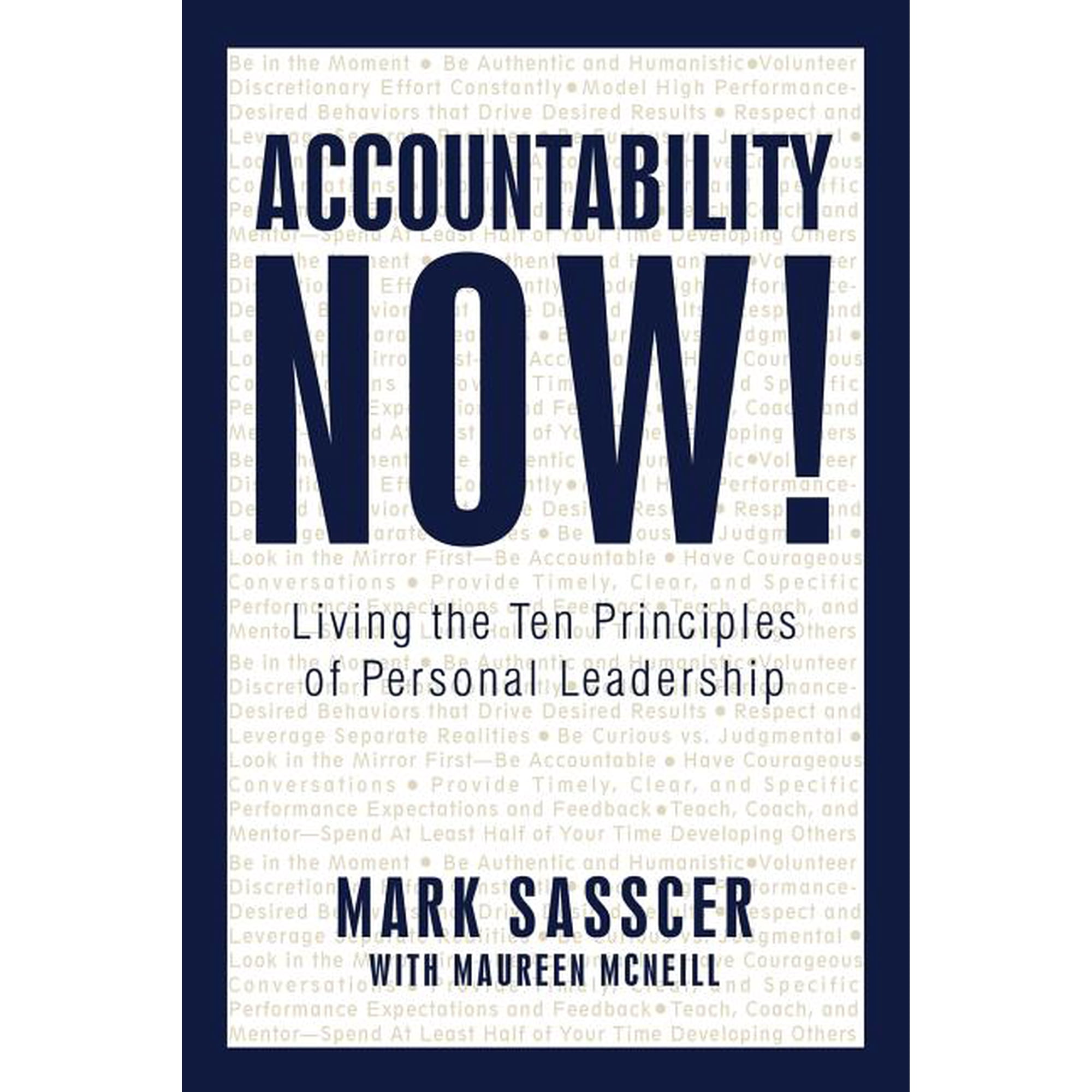 Accountability Now!: Living the Ten Principles of Personal Leadership (Paperback)