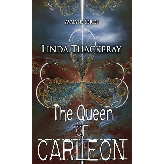 Avalyne The Queen of Carleon, Book 1, (Hardcover)