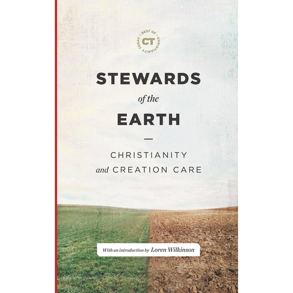 Best of Christianity Today Stewards of the Earth: Christianity and Creation Care, (Hardcover)