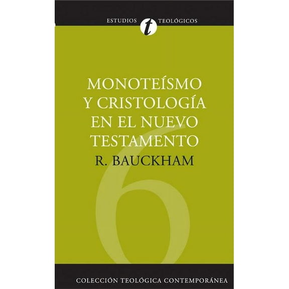 ColecciÃ³n TeolÃ³gica ContemporÃ¡nea MonoteÃ­smo Y CristologÃ­a En El N.T., (Paperback)