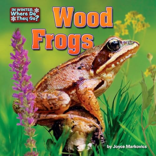 Pre-Owned Wood Frogs (In Winter, Where Do They Go?), 9781627243193, 1627243194, Paperback, Illustrated edition