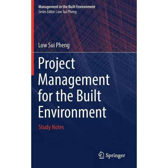 Management in the Built Environment Project Management for the Built Environment: Study Notes, (Hardcover)