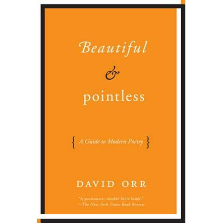 - Beautiful & Pointless : A Guide to Modern Poetry