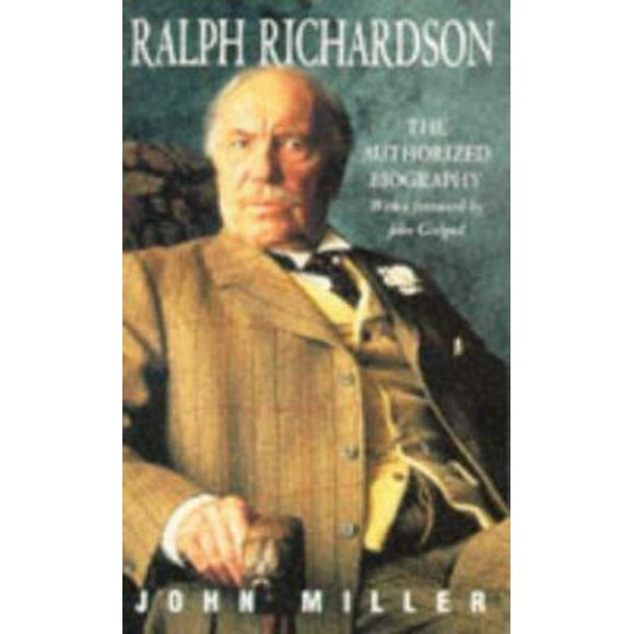 Pre-Owned Ralph Richardson: The Authorized Biography (Paperback) 0330347802 9780330347808