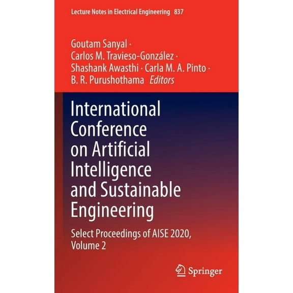Lecture Notes in Electrical Engineering International Conference on Artificial Intelligence and Sustainable Engineering: Select Proceedings of Aise 2020, Volume, Book 837, (Hardcover)