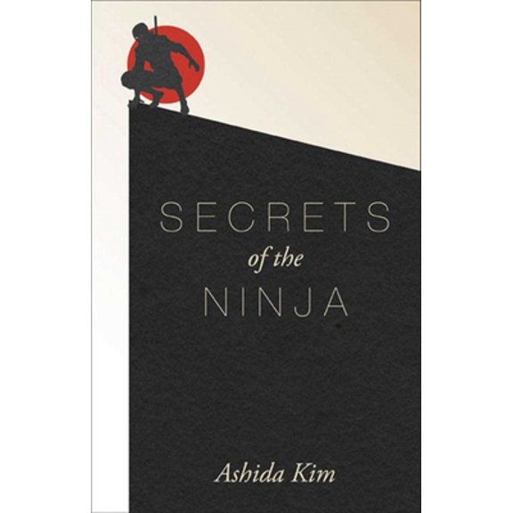 Pre-Owned Secrets of the Ninja (Paperback) by Ashida Kim