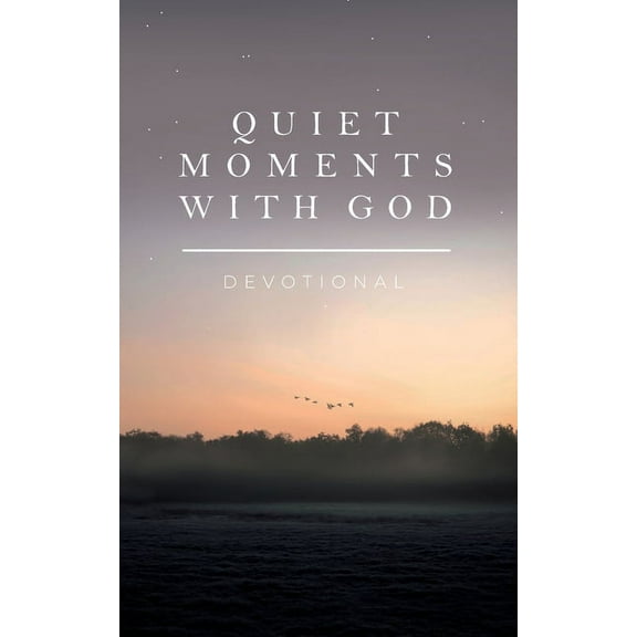 Quiet Moments with God: Devotional Quiet Moments with God: Devotional, (Paperback)