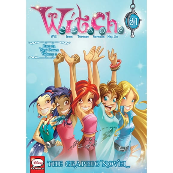 W.I.T.C.H.: The Graphic Novel: W.I.T.C.H.: The Graphic Novel, Part VII. New Power, Vol. 2 (Series #21) (Paperback)