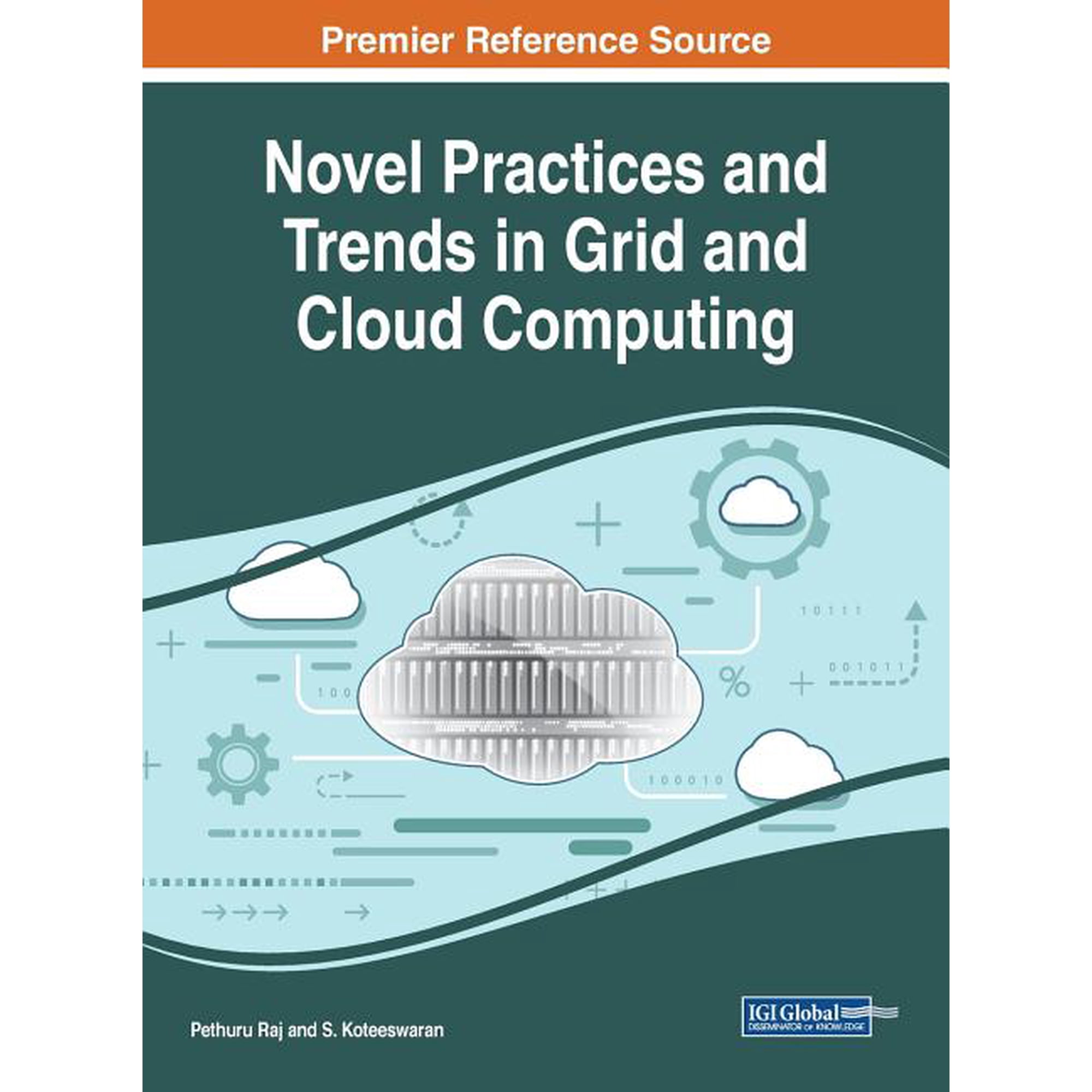 Novel Practices and Trends in Grid and Cloud Computing (Hardcover)
