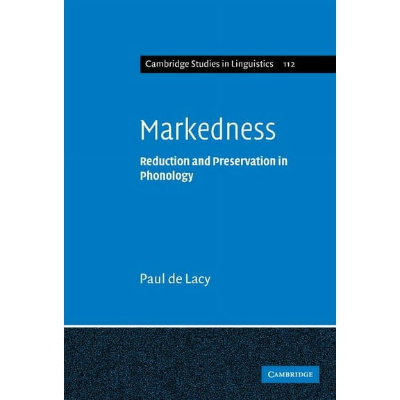 Cambridge Studies in Linguistics Markedness, Book 112, (Hardcover)