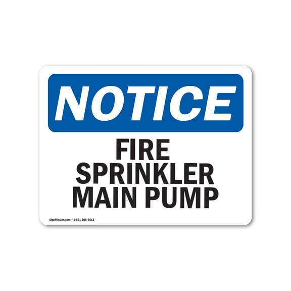 OSHA Notice Signs - Fire Sprinkler Main Pump Sign  | Extremely Durable Made in the USA Signs or Heavy Duty Vinyl label Decal | Protect Your Construction Site, Warehouse & Business