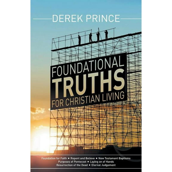 Foundational Truths for Christian Living