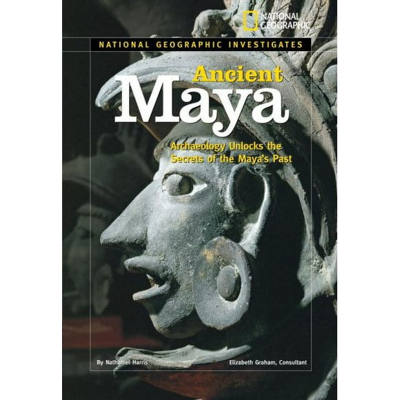 National Geographic Investigates: Ancient Maya : Archaeology Unlocks the Secrets of the Maya's Past 9781426302275 Used / Pre-owned
